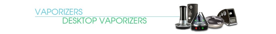 Desktop Vaporizer Models