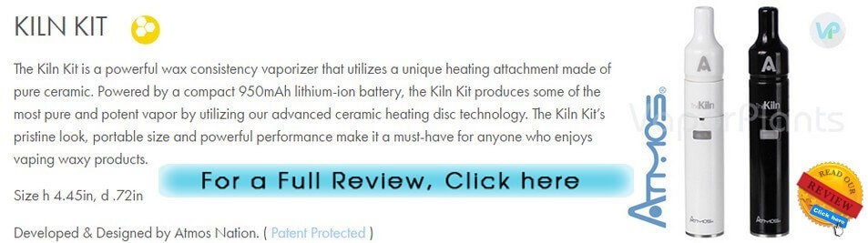 Click Here to see Our Full Review of Atmos Kiln Atmos Kiln Vaporizer Pen Information