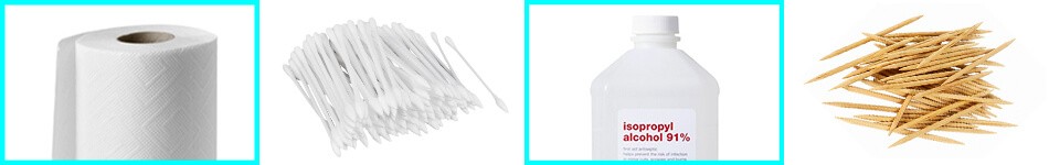 paper towel, Q-tips, Isopropyl alcohol bubbing alcohol, and wooden tooth picks